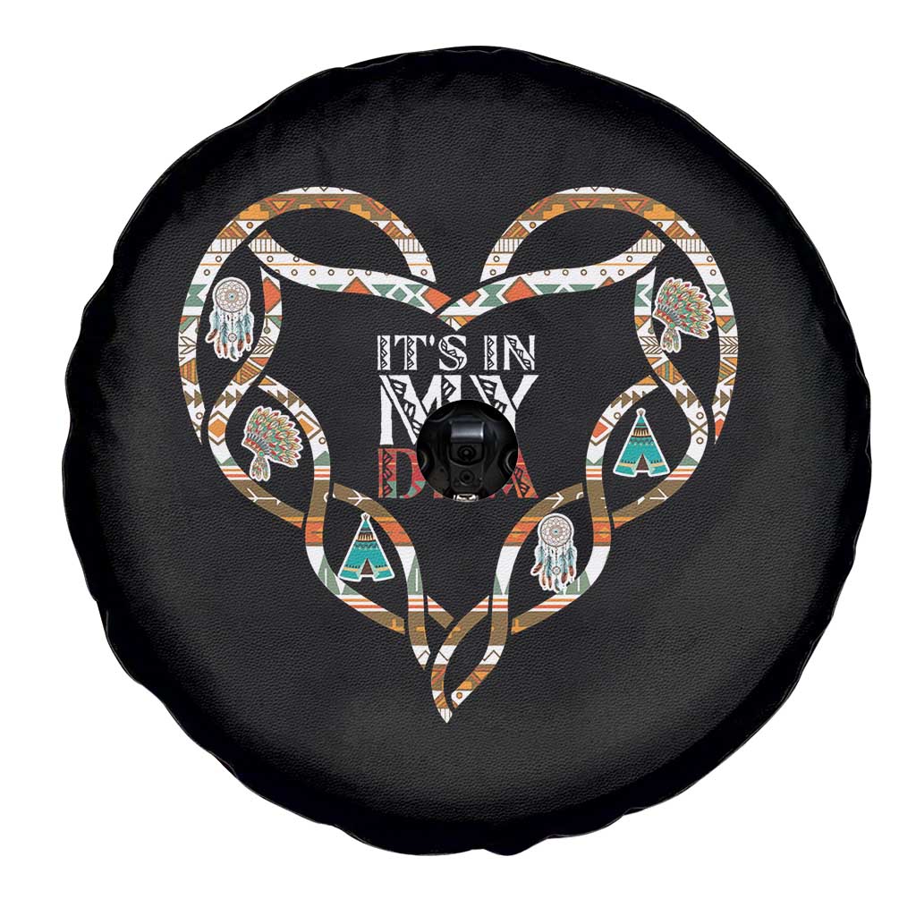 Native American Indian Spare Tire Cover It Is In My DNA TS14 Print Your Wear