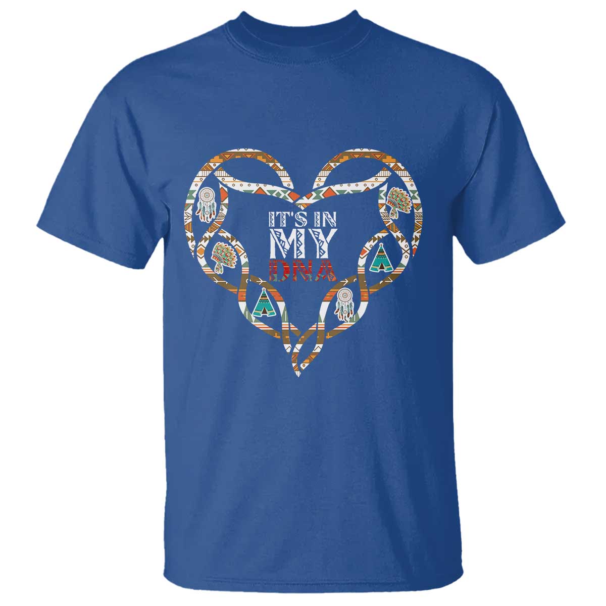 Native American Indian T Shirt It Is In My DNA TS14 Royal Blue Print Your Wear