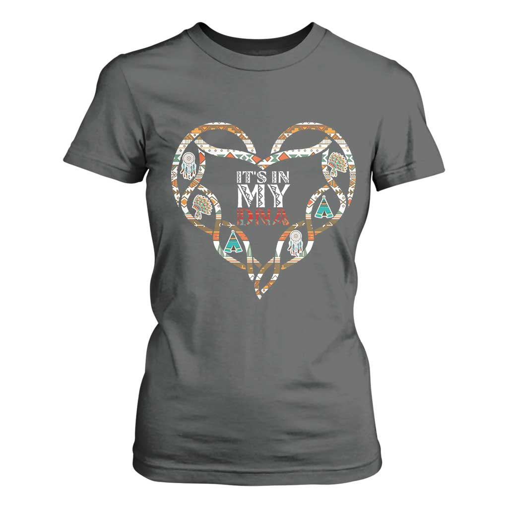 Native American Indian T Shirt For Women It Is In My DNA TS14 Dark Heather Print Your Wear