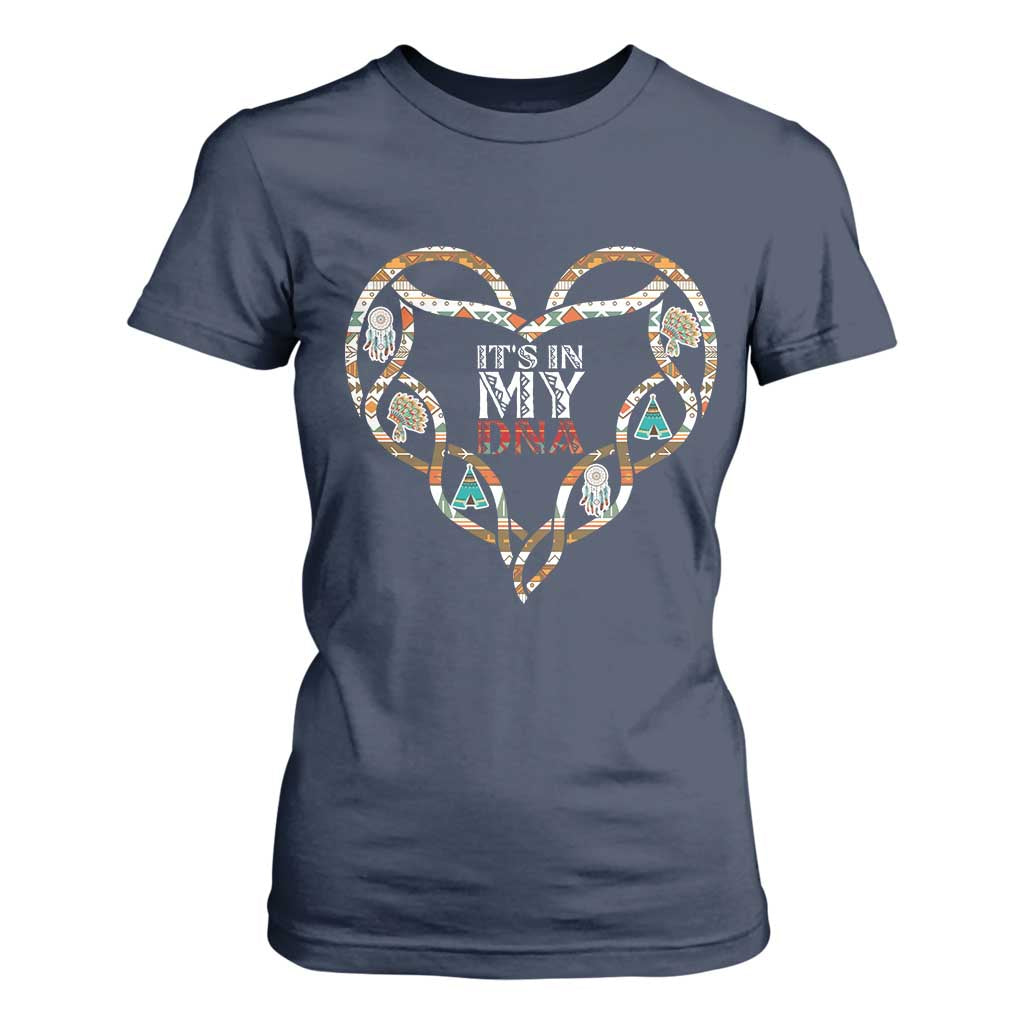 Native American Indian T Shirt For Women It Is In My DNA TS14 Navy Print Your Wear
