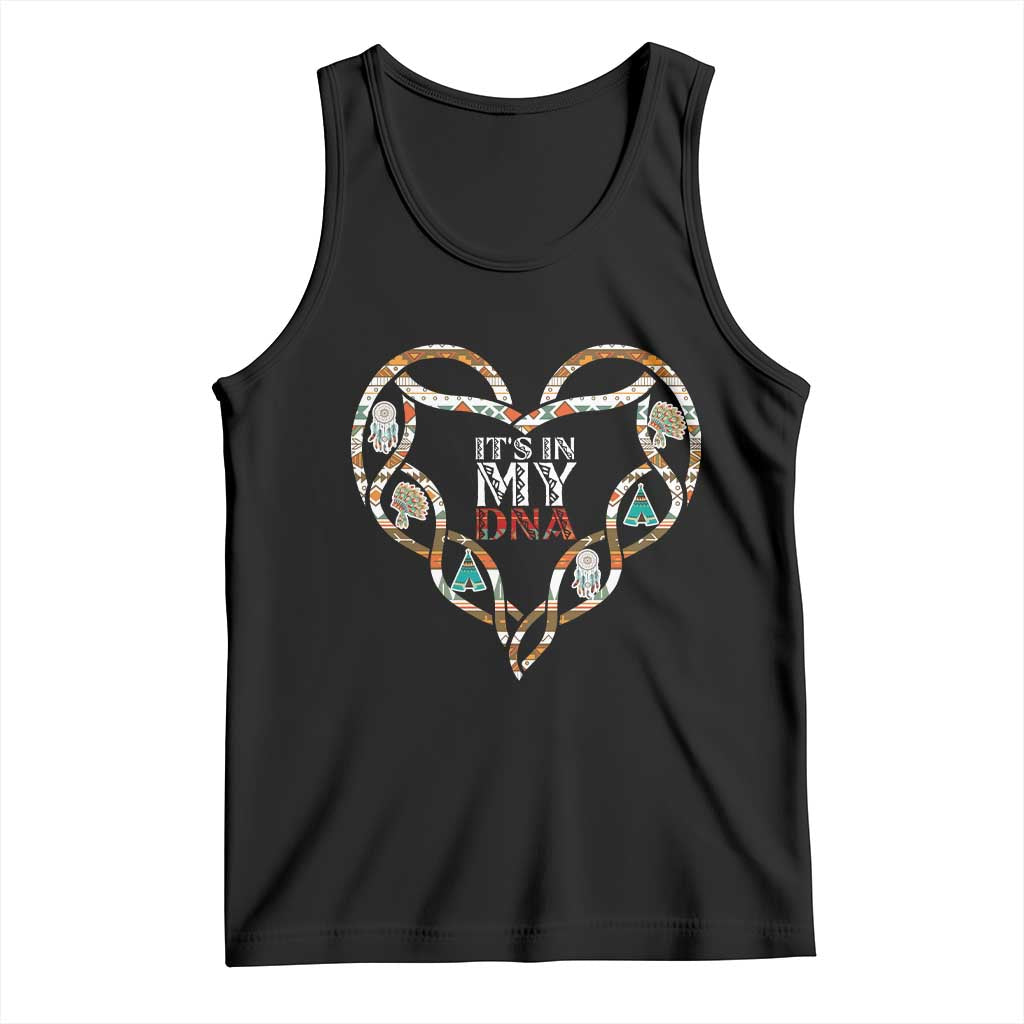 Native American Indian Tank Top It Is In My DNA TS14 Black Print Your Wear