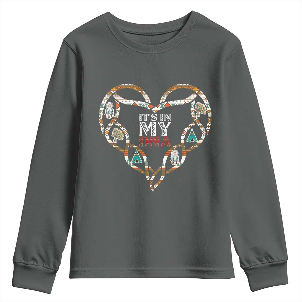 Native American Indian Youth Sweatshirt It Is In My DNA TS14 Dark Heather Print Your Wear