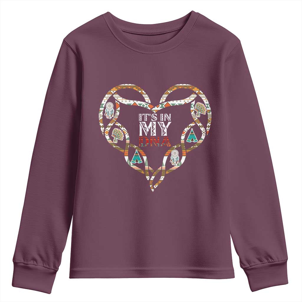 Native American Indian Youth Sweatshirt It Is In My DNA TS14 Maroon Print Your Wear
