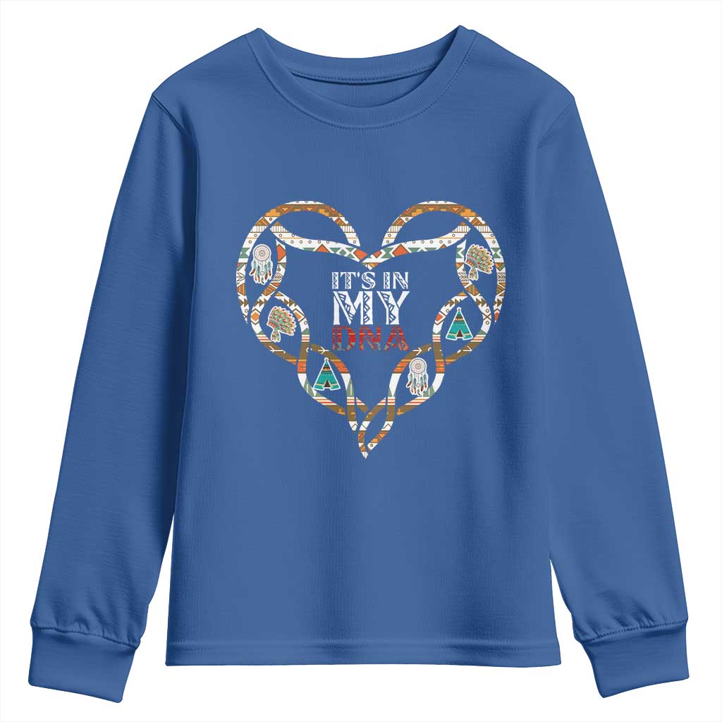 Native American Indian Youth Sweatshirt It Is In My DNA TS14 Royal Blue Print Your Wear