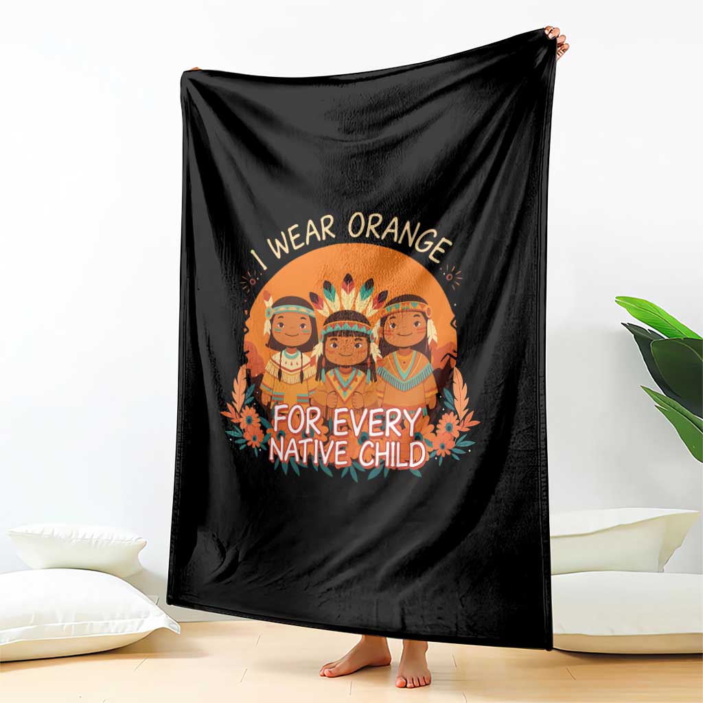 Native American Child Throw Blanket I Wear Orange For Every Native Child TS14 Print Your Wear