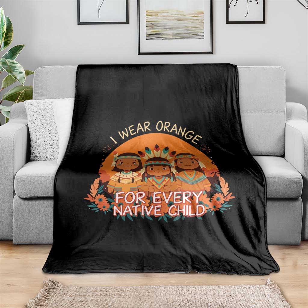 Native American Child Throw Blanket I Wear Orange For Every Native Child TS14 Print Your Wear