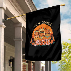 Native American Child Garden Flag I Wear Orange For Every Native Child TS14 Print Your Wear