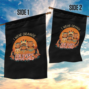 Native American Child Garden Flag I Wear Orange For Every Native Child TS14 Print Your Wear
