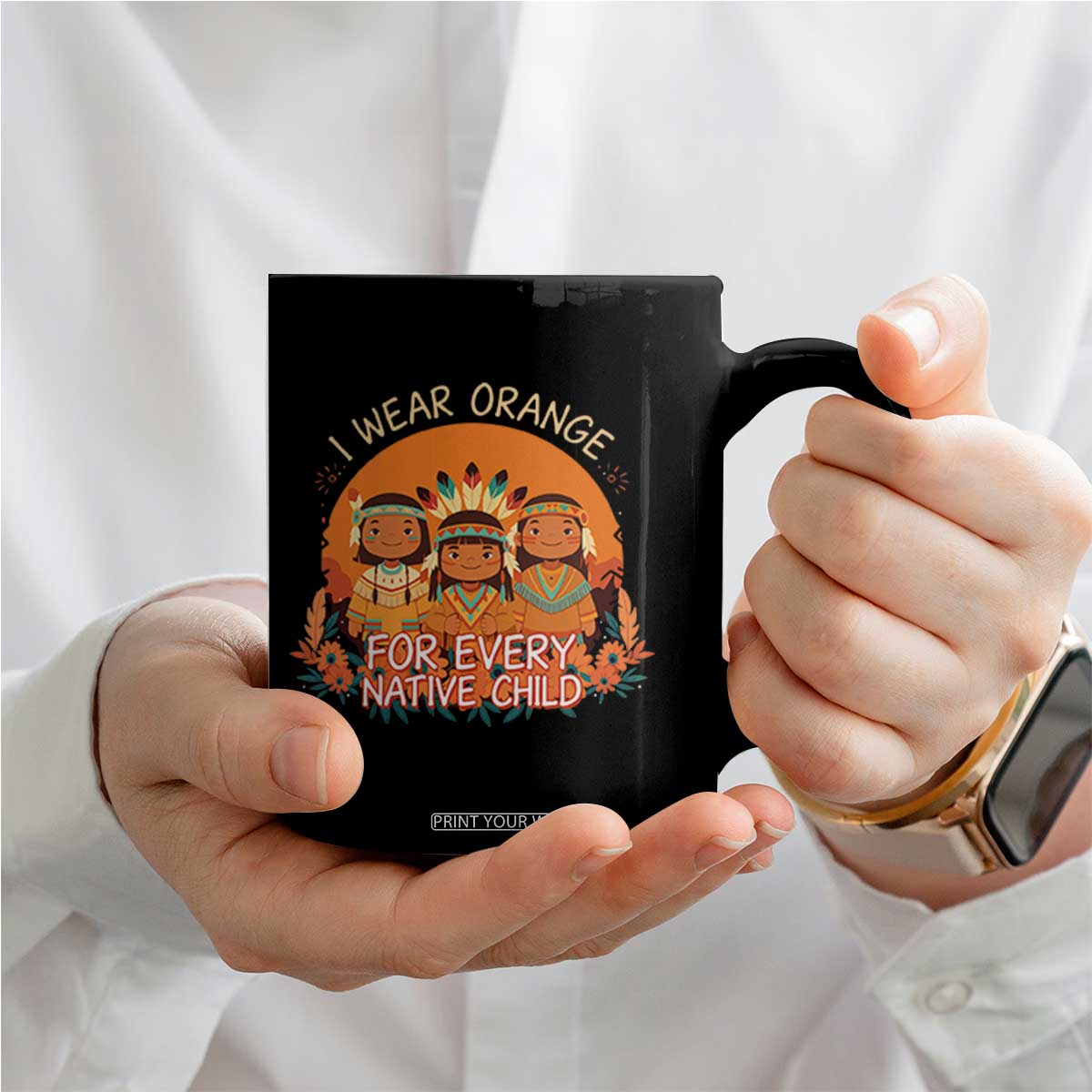 Native American Child Coffee Mug I Wear Orange For Every Native Child TS14 Print Your Wear