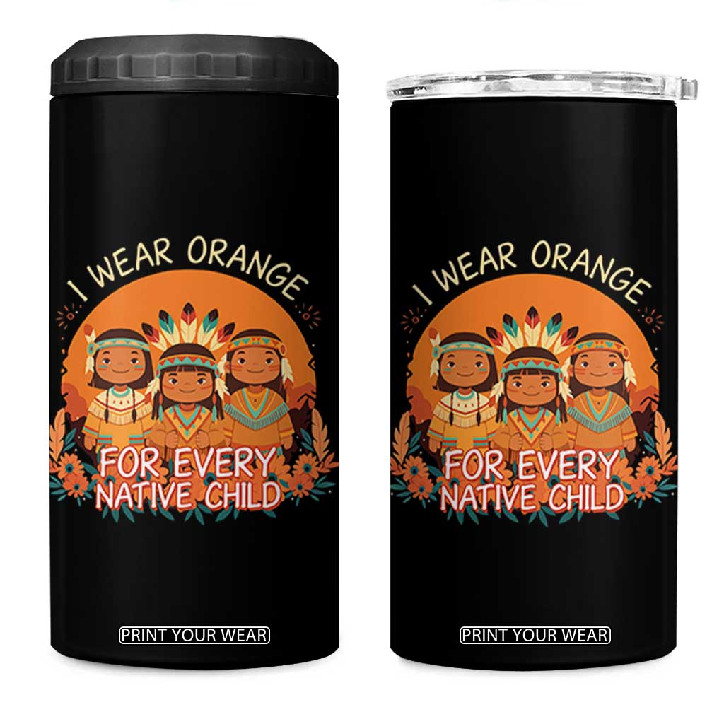 Native American Child 4 in 1 Can Cooler Tumbler I Wear Orange For Every Native Child TS14 One Size: 16 oz Black Print Your Wear