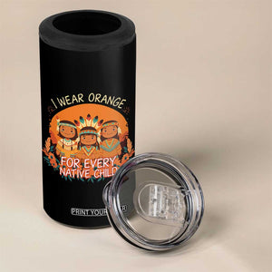 Native American Child 4 in 1 Can Cooler Tumbler I Wear Orange For Every Native Child TS14 Print Your Wear