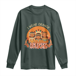 Native American Child Long Sleeve Shirt I Wear Orange For Every Native Child TS14 Dark Forest Green Print Your Wear