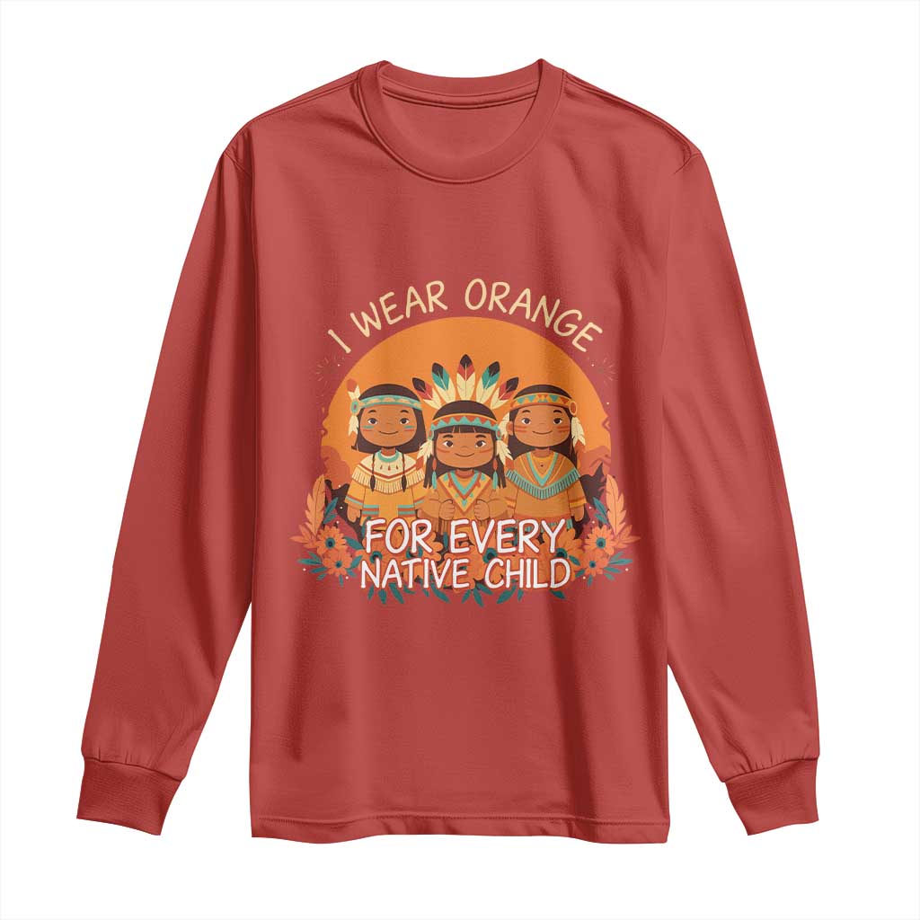Native American Child Long Sleeve Shirt I Wear Orange For Every Native Child TS14 Red Print Your Wear