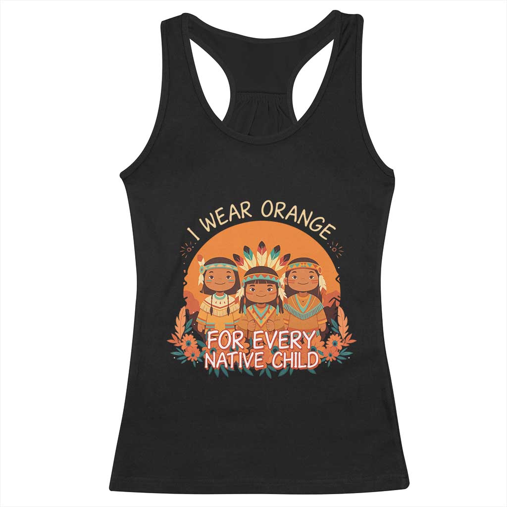 Native American Child Racerback Tank Top I Wear Orange For Every Native Child TS14 Black Print Your Wear