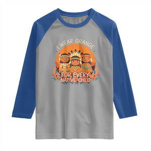 Native American Child Raglan Shirt I Wear Orange For Every Native Child TS14 Sport Gray Royal Print Your Wear