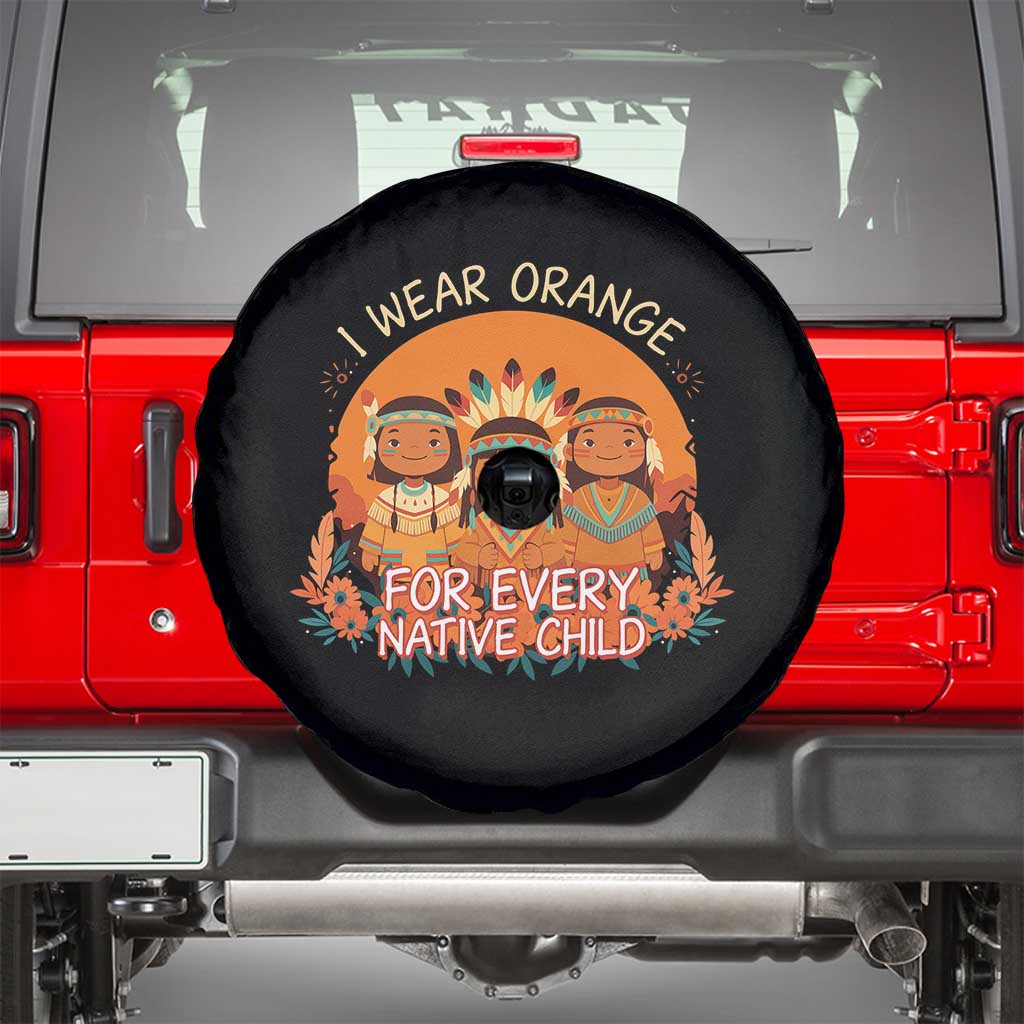 Native American Child Spare Tire Cover I Wear Orange For Every Native Child TS14 Black Print Your Wear
