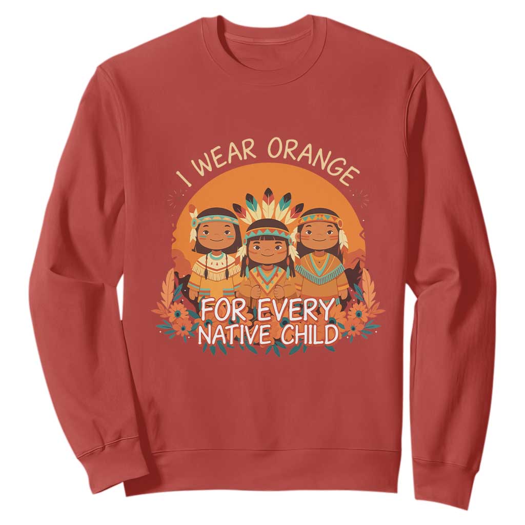 Native American Child Sweatshirt I Wear Orange For Every Native Child TS14 Red Print Your Wear