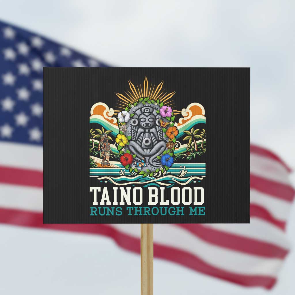 Indigenous Taino Warrior Puerto Rico Carribbean Culture Protest Sign Taino Blood Runs Through Me TS14 Horizontal 18