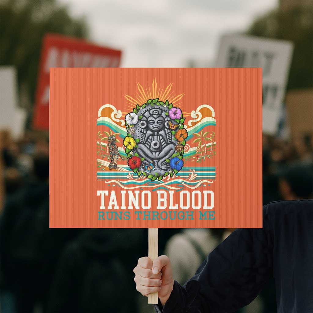 Indigenous Taino Warrior Puerto Rico Carribbean Culture Protest Sign Taino Blood Runs Through Me TS14 Horizontal 18
