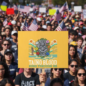 Indigenous Taino Warrior Puerto Rico Carribbean Culture Protest Sign Taino Blood Runs Through Me TS14 Horizontal 18" × 24" Yellow Print Your Wear
