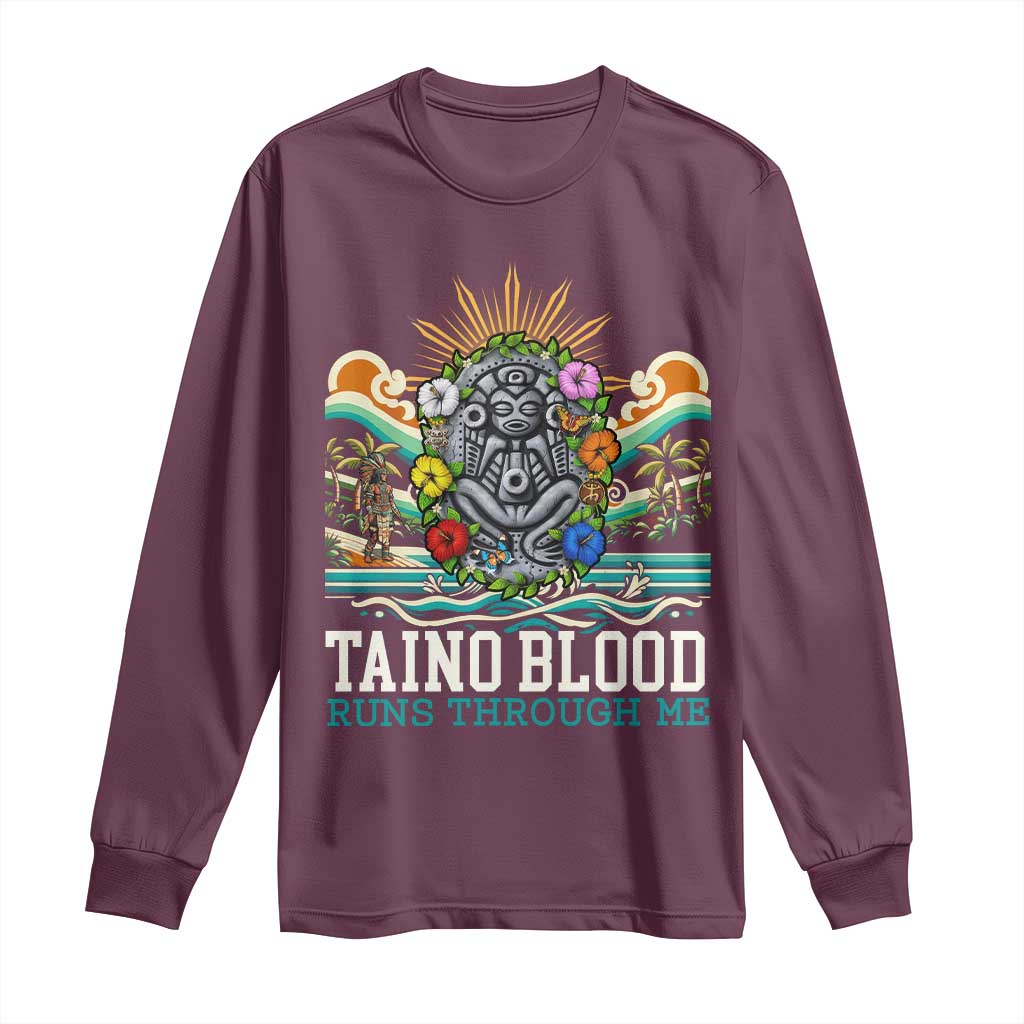 Indigenous Taino Warrior Puerto Rico Carribbean Culture Long Sleeve Shirt Taino Blood Runs Through Me TS14 Maroon Print Your Wear