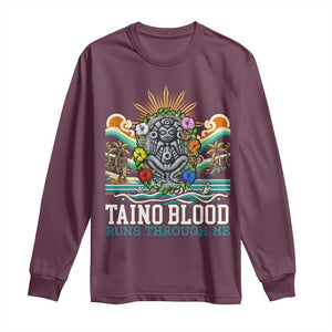 Indigenous Taino Warrior Puerto Rico Carribbean Culture Long Sleeve Shirt Taino Blood Runs Through Me TS14 Maroon Print Your Wear