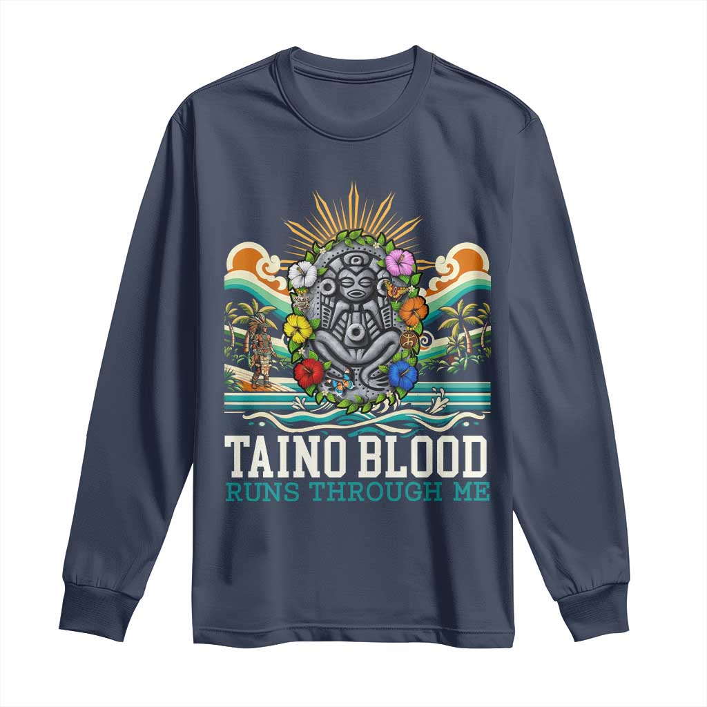 Indigenous Taino Warrior Puerto Rico Carribbean Culture Long Sleeve Shirt Taino Blood Runs Through Me TS14 Navy Print Your Wear