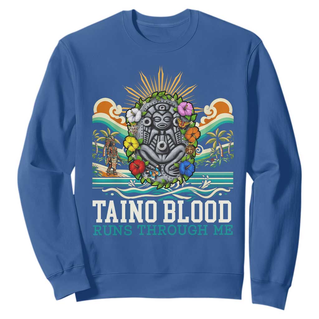 Indigenous Taino Warrior Puerto Rico Carribbean Culture Sweatshirt Taino Blood Runs Through Me TS14 Royal Blue Print Your Wear