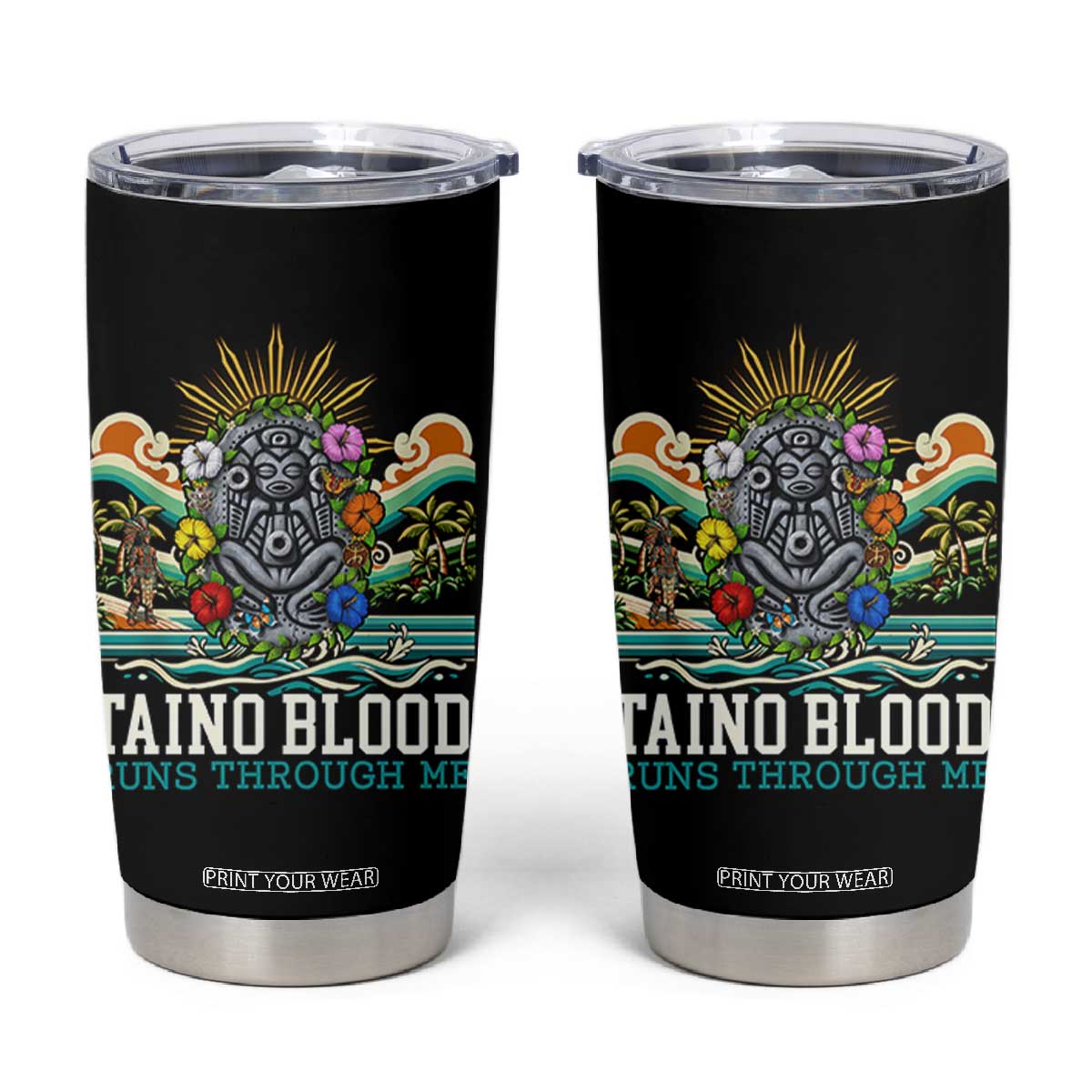 Indigenous Taino Warrior Puerto Rico Carribbean Culture Tumbler Cup Taino Blood Runs Through Me TS14 Black Print Your Wear
