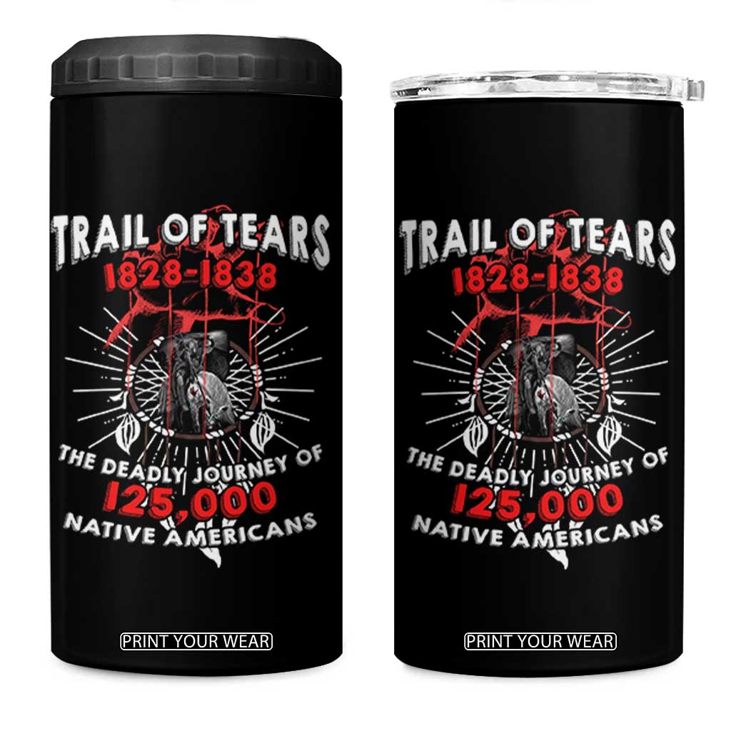 Native American Trail Of Tears Deadly Journey 4 in 1 Can Cooler Tumbler TS14 One Size: 16 oz Black Print Your Wear