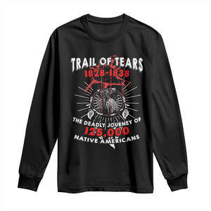 Native American Trail Of Tears Deadly Journey Long Sleeve Shirt TS14 Black Print Your Wear
