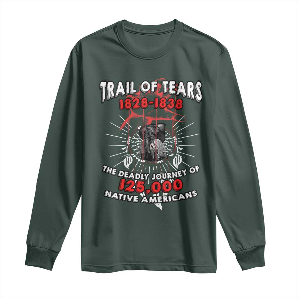 Native American Trail Of Tears Deadly Journey Long Sleeve Shirt TS14 Dark Forest Green Print Your Wear