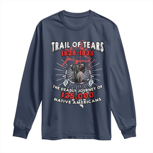 Native American Trail Of Tears Deadly Journey Long Sleeve Shirt TS14 Navy Print Your Wear