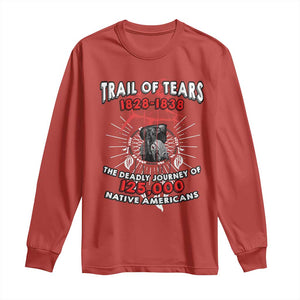 Native American Trail Of Tears Deadly Journey Long Sleeve Shirt TS14 Red Print Your Wear