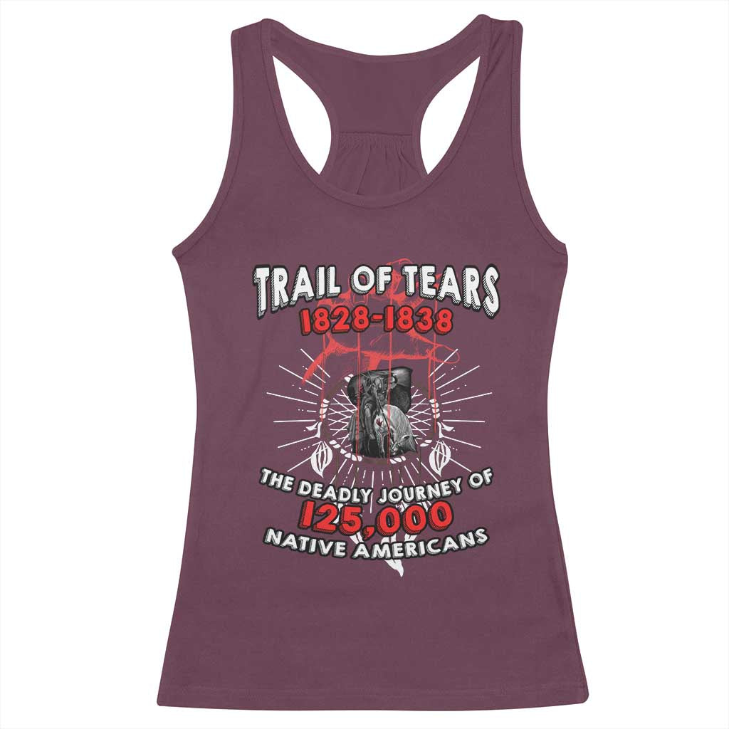 Native American Trail Of Tears Deadly Journey Racerback Tank Top TS14 Maroon Print Your Wear