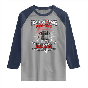Native American Trail Of Tears Deadly Journey Raglan Shirt TS14 Sport Gray Navy Print Your Wear