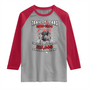 Native American Trail Of Tears Deadly Journey Raglan Shirt TS14 Sport Gray Red Print Your Wear