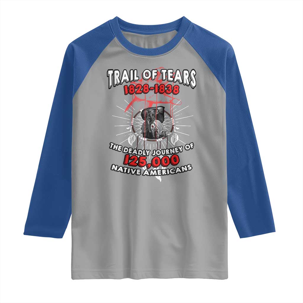 Native American Trail Of Tears Deadly Journey Raglan Shirt TS14 Sport Gray Royal Print Your Wear