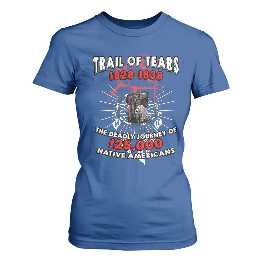 Native American Trail Of Tears Deadly Journey T Shirt For Women TS14 Royal Blue Print Your Wear