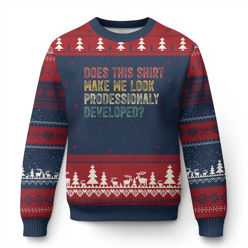 Does This Shirt Make Me Look Professionally Developed Humor Ugly Christmas Sweater Funny Teacher Humor TS14 Navy Red Print Your Wear