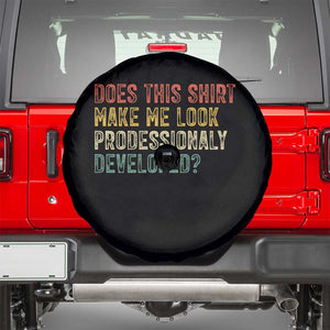 Does This Shirt Make Me Look Professionally Developed Humor Spare Tire Cover Funny Teacher Humor