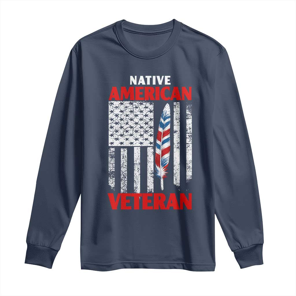 Native American Veteran USA Flag Patriotic Soldier Long Sleeve Shirt