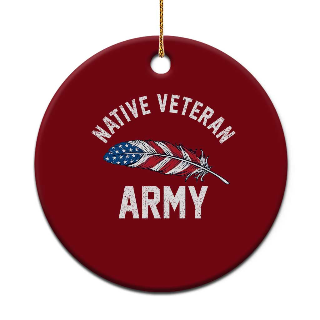 Native American Army Veteran US Flag Indigenous Soldier Ceramic Ornament TS14 1pc Red Print Your Wear