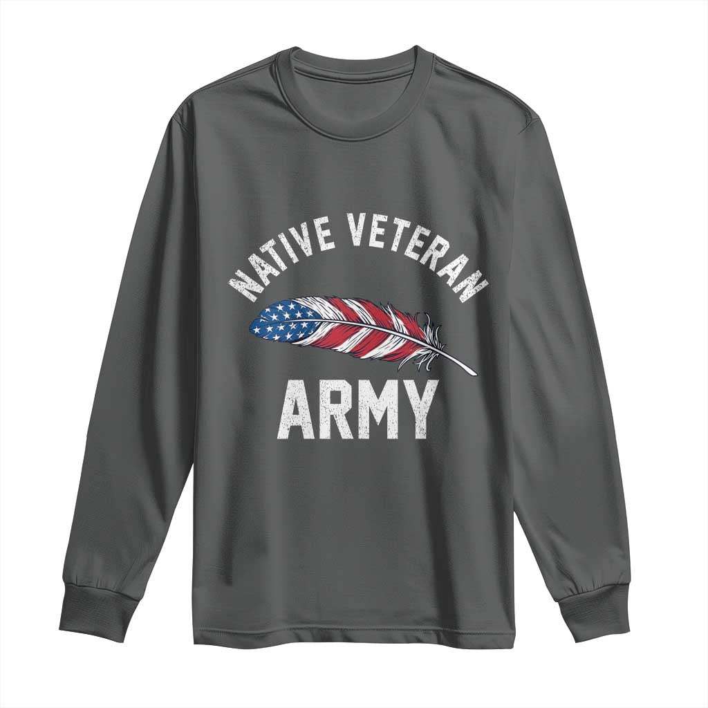 Native American Army Veteran US Flag Indigenous Soldier Long Sleeve Shirt