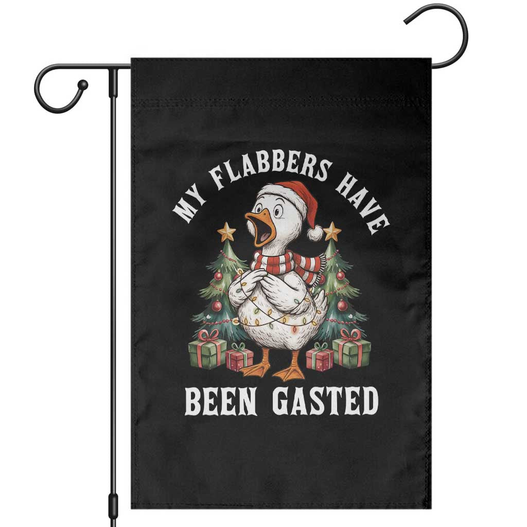 My Flabbers Have Been Gasted Garden Flag Funny Goose Christmas TS14 Black Print Your Wear