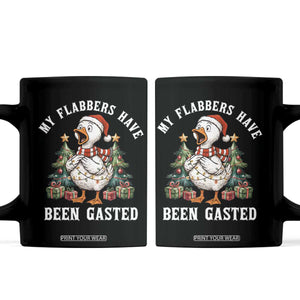 My Flabbers Have Been Gasted Coffee Mug Funny Goose Christmas TS14 Black Print Your Wear