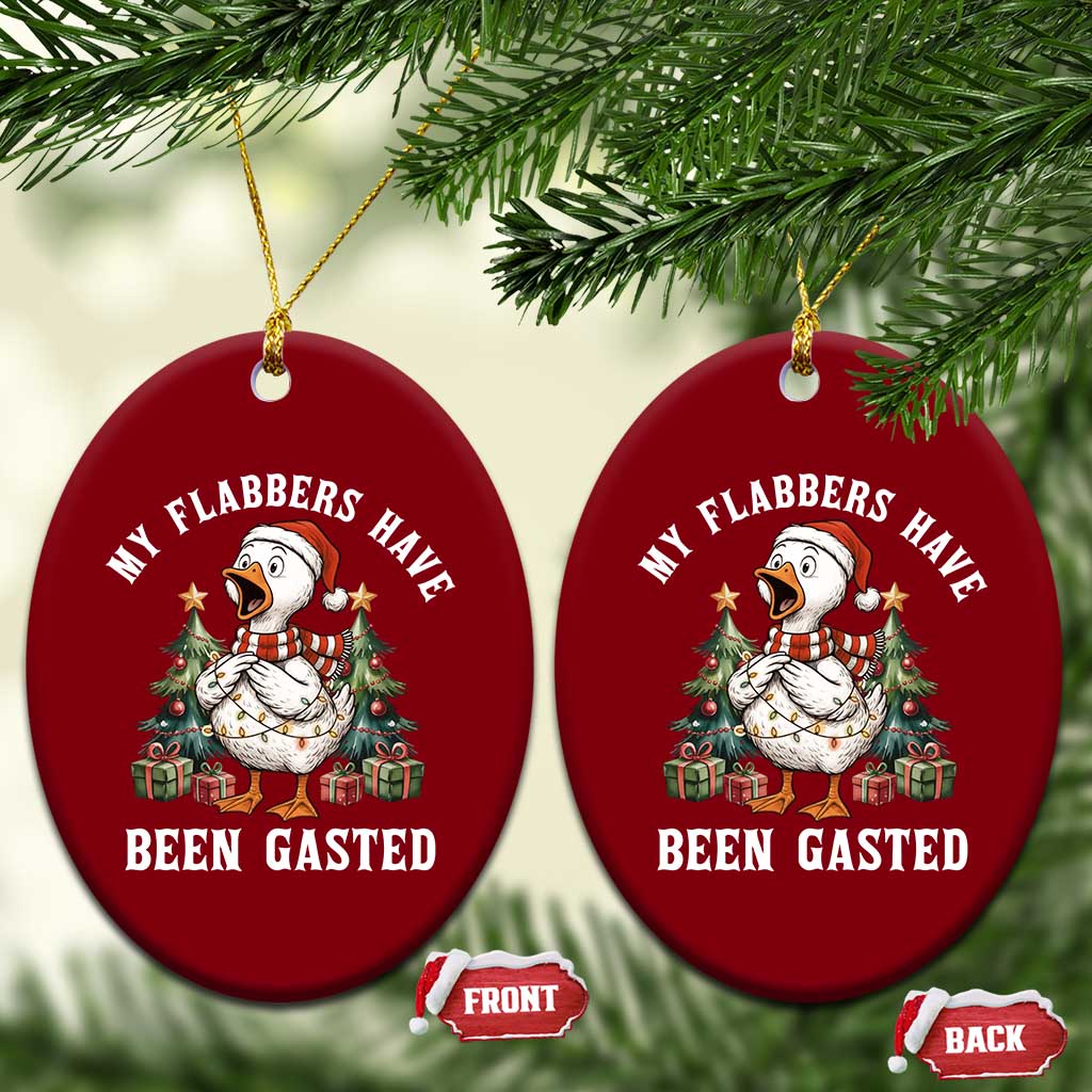 My Flabbers Have Been Gasted Ceramic Ornament Funny Goose Christmas TS14 Print Your Wear
