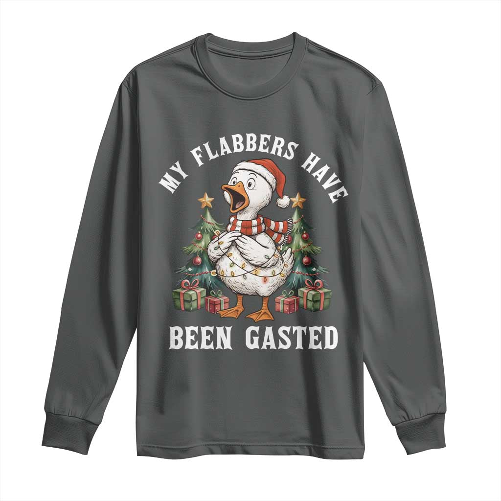 My Flabbers Have Been Gasted Long Sleeve Shirt Funny Goose Christmas TS14 Dark Heather Print Your Wear
