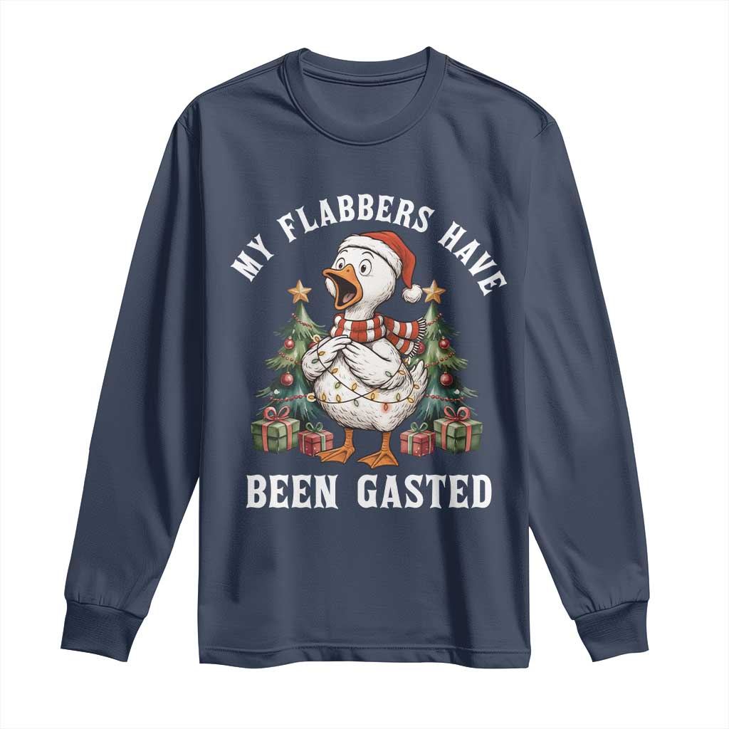 My Flabbers Have Been Gasted Long Sleeve Shirt Funny Goose Christmas TS14 Navy Print Your Wear