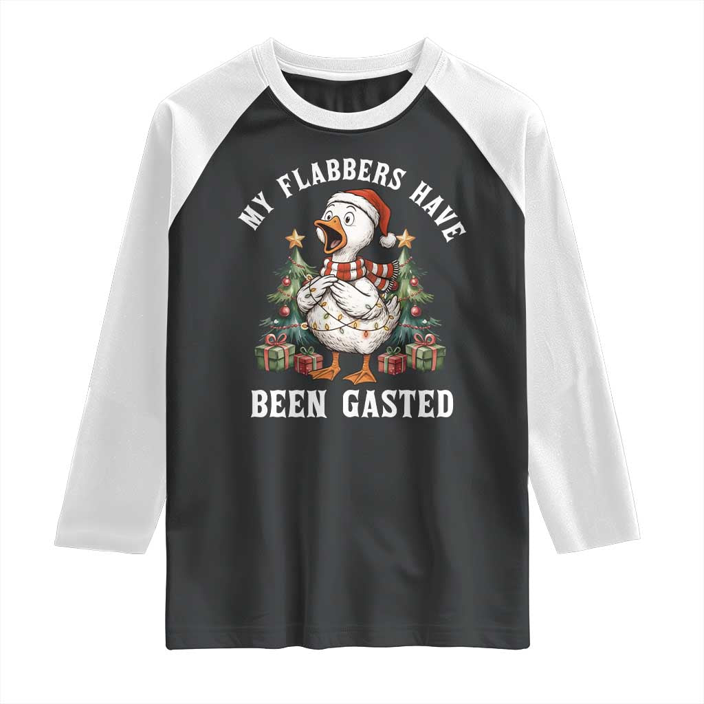 My Flabbers Have Been Gasted Raglan Shirt Funny Goose Christmas TS14 Black White Print Your Wear